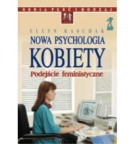 Okładka: Ellyn Kaschak - Nowa psychologia kobiety. Podejście feministyczne