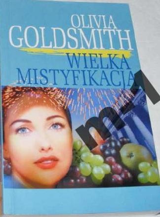 Okładka: Olivia Goldsmith - Wielka mistyfikacja