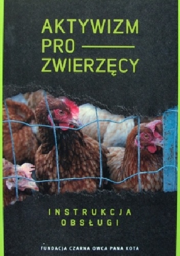 Okładka:  praca zbiorowa - Aktywizm prozwierzęcy. Instrukcja obsługi