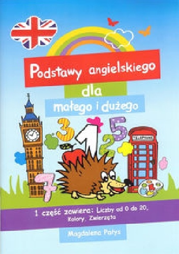 Okładka: Magdalena Pałys - Podstawy angielskiego dla małego i dużego Część 1