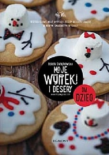 Okładka: Dorota Świątkowska - Moje wypieki i desery. Dla dzieci