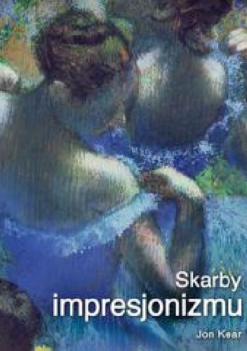 Okładka: Jon Kear - Skarby impresjonizmu