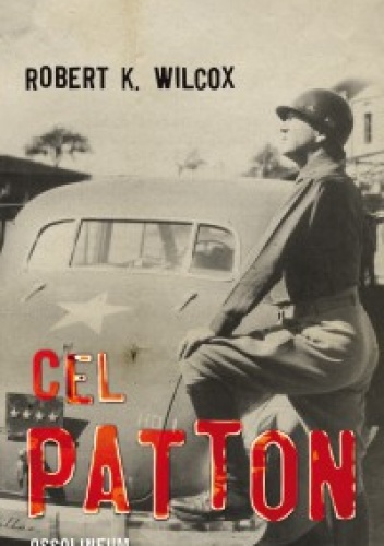 Okładka: Robert K. Wilcox - Cel Patton