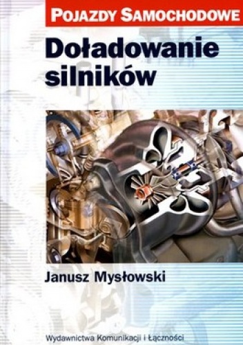 Okładka: Janusz Mysłowski - Doładowanie silników. Pojazdy samochodowe