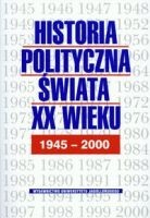 Okładka: Marek Bankowicz - Historia polityczna świata XX w t2 1945-2000