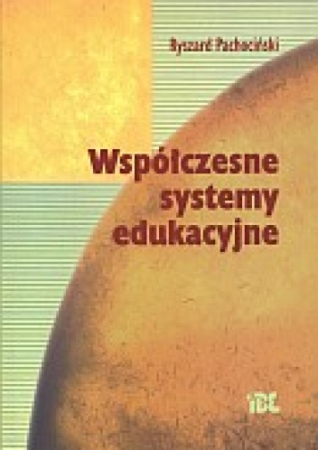 Okładka: Ryszard Pachociński - Współczesne systemy edukacyjne