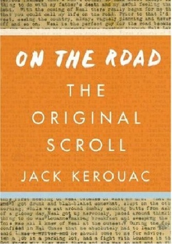 Okładka: Jack Kerouac - On the Road: the Original Scroll