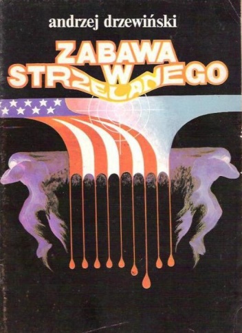 Okładka: Andrzej Drzewiński - Zabawa w strzelanego