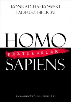 Konrad Fiałkowski - Homo przypadkiem Sapiens