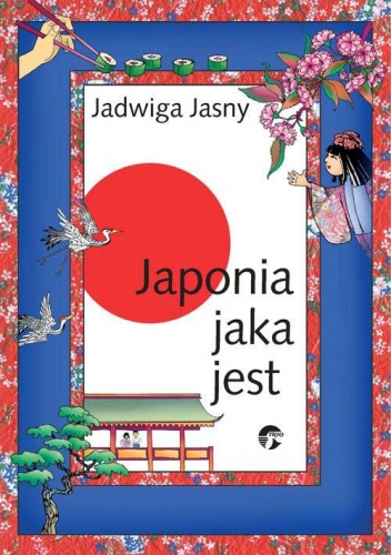 Okładka: Jadwiga Jasny-Mazurek - Japonia jaka jest