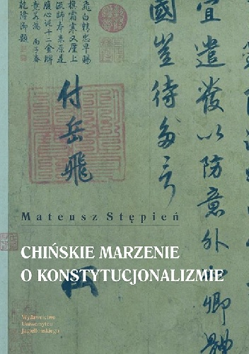 Okładka: Mateusz Stępień - Chińskie marzenie o konstytucjonalizmie