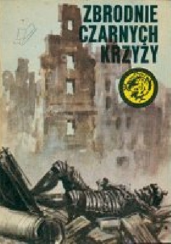 Okładka: Zbigniew Jankiewicz - Zbrodnie czarnych krzyży