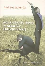 Okładka: Andrzej Molenda - Rola obrazu Boga w nerwicy eklezjogennej