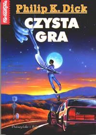 Okładka: Philip K. Dick - Czysta gra