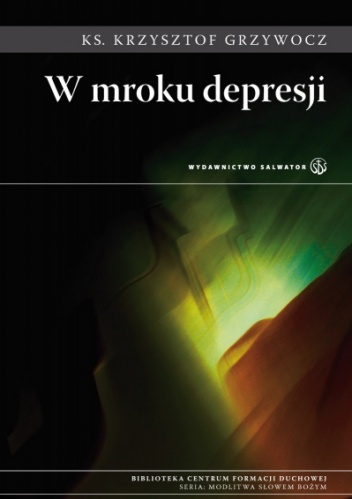 Okładka: Krzysztof Grzywocz - W mroku depresji