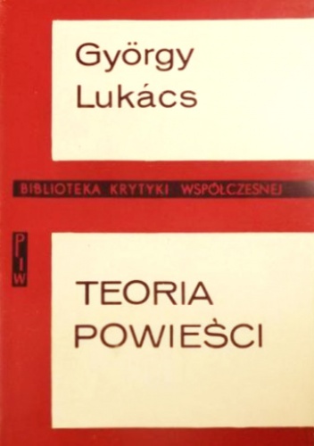 Okładka: György Lukács - Teoria powieści. Esej historyczno-filozoficzny o wielkich formach epiki