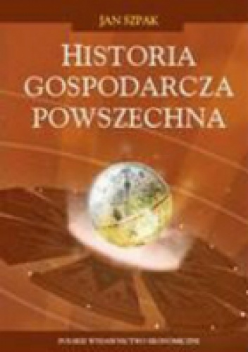 Okładka: Jan Szpak - Historia gospodarcza powszechna.