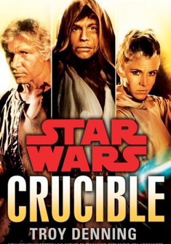 Okładka: Troy Denning - Star Wars Crucible