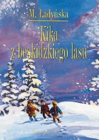 Okładka: Maja Ładyńska - Kika z beskidzkiego lasu