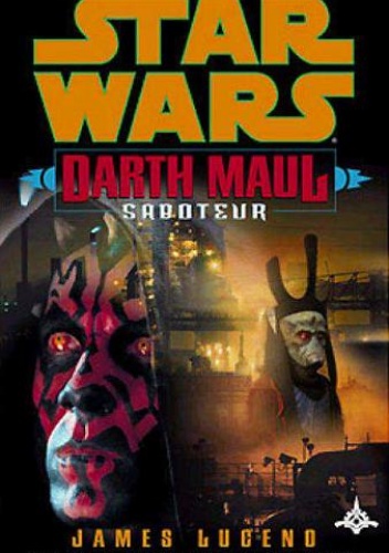 Okładka: James Luceno - Darth Maul - Sabotażysta