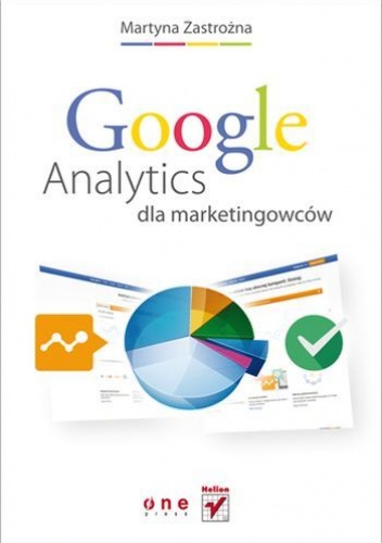 Okładka: Martyna Zastrożna - Google Analytics dla marketingowców
