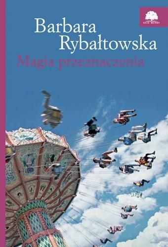 Okładka: Barbara Rybałtowska - Magia przeznaczenia