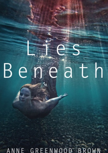 Okładka: Anne Greenwood Brown - Lies Beneath