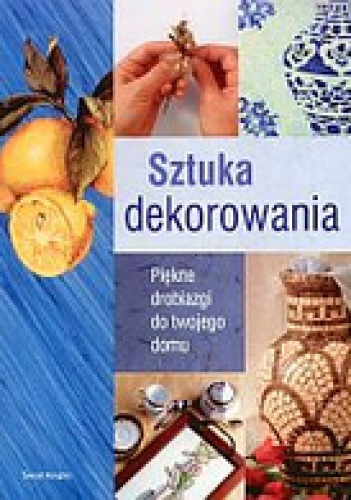 Okładka:  praca zbiorowa - Sztuka dekorowania