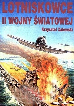 Okładka: Krzysztof Zalewski - Lotniskowce II wojny światowej