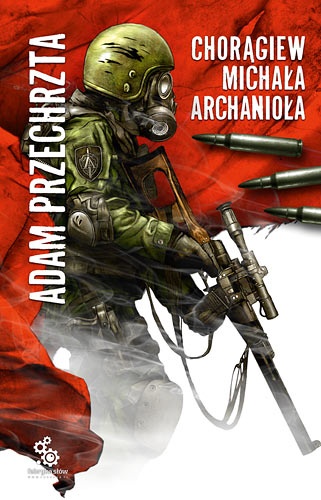 Okładka: Adam Przechrzta - Chorągiew Michała Archanioła