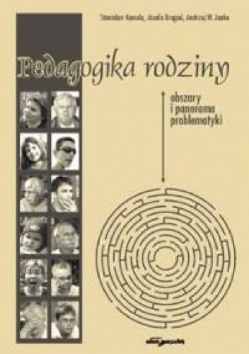 Okładka: Józefa Brągiel - Pedagogika rodziny: obszary i panorama problematyki
