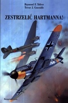 Okładka: Trevor J. Constable - Zestrzelić Hartmanna!
