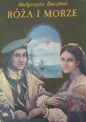 Okładka: Małgorzata Duczmal - Róża i morze