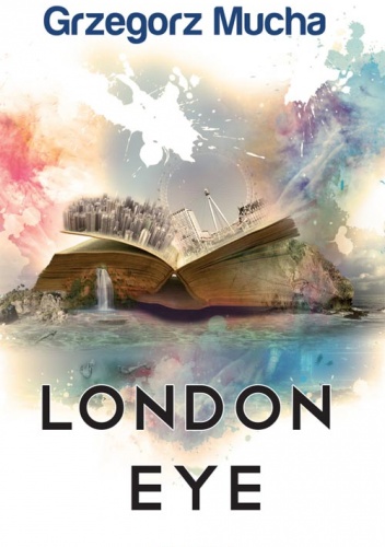 Okładka: Grzegorz Mucha - London eye