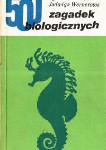 Okładka: Jadwiga Wernerowa - 500 zagadek biologicznych