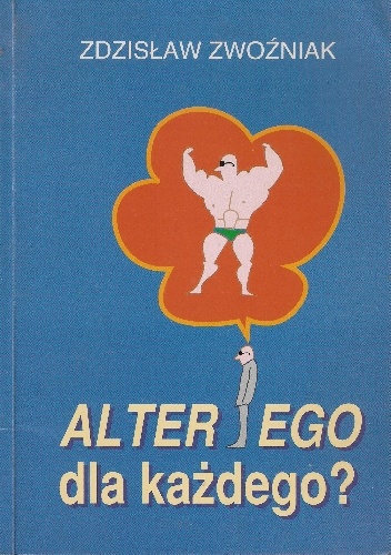 Okładka: Zdzisław Zwoźniak - Alter Ego dla każdego