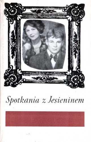 Okładka: Anatolij Marienhof - Spotkania z Jesieninem