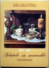 Okładka: Kira Gałczyńska - Splątało się, zmierzchło. Wspomnienia