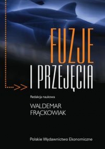 Okładka:  praca zbiorowa - Fuzje i przejęcia