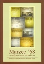 Okładka: Danuta Kisielewicz - Marzec '68 z czterdziestoletniej perspektywy