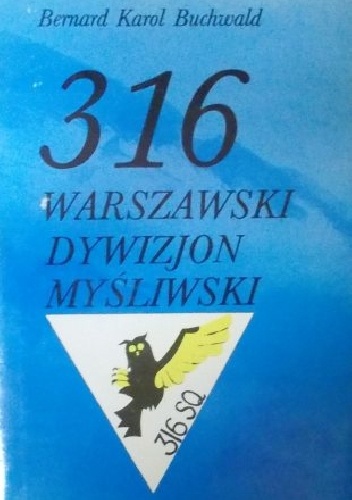 Okładka: Bernard Karol Buchwald - 316 Warszawski Dywizjon Myśliwski
