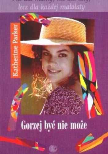 Okładka: Katherine Parker - Gorzej być nie może