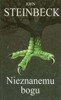 Okładka: John Steinbeck - Nieznanemu bogu