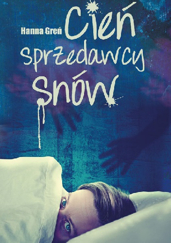 Okładka: Hanna Greń - Cień Sprzedawcy Snów