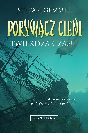 Okładka: Stefan Gemmel - Porywacz cieni. Twierdza czasu