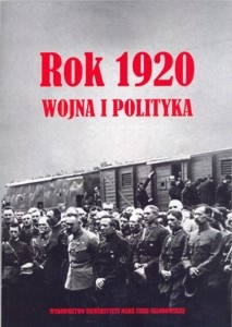 Okładka: Mirosław Szumiło - Rok 1920. Wojna i polityka