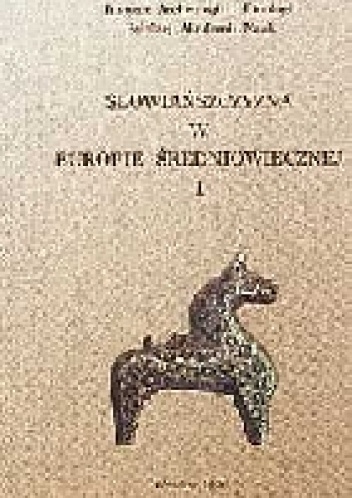 Okładka: Karol Modzelewski - Słowiańszczyzna w Europie średniowiecznej 1