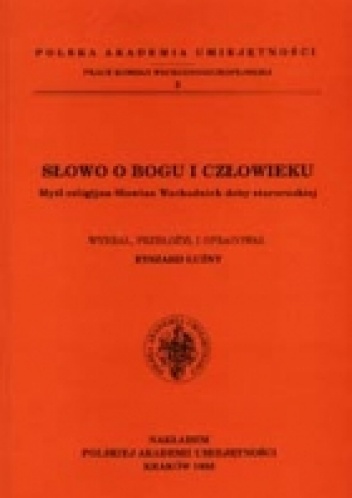 Okładka: Ryszard Łużny - Słowo o Bogu i Człowieku. Myśl religijna Słowian Wschodnich doby staroruskiej