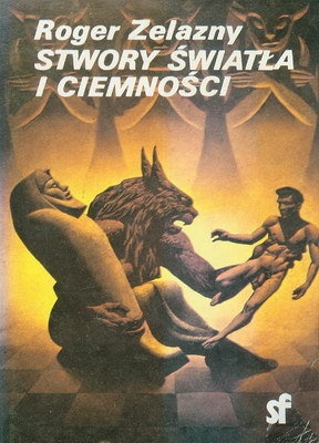 Okładka: Roger Zelazny - Stwory Światła i Ciemności