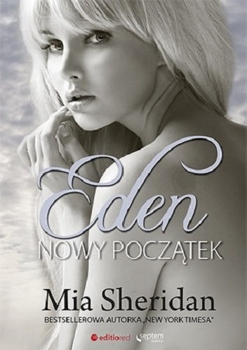 Okładka: Mia Sheridan - Eden. Nowy początek